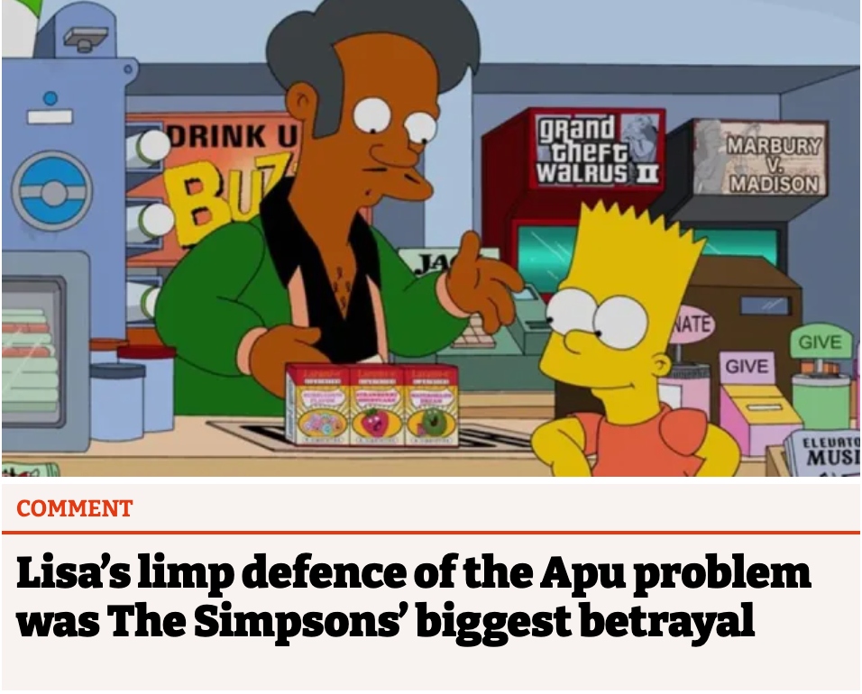 Lisa’s limp defence of the Apu problem was The Simpsons’ biggest betrayal