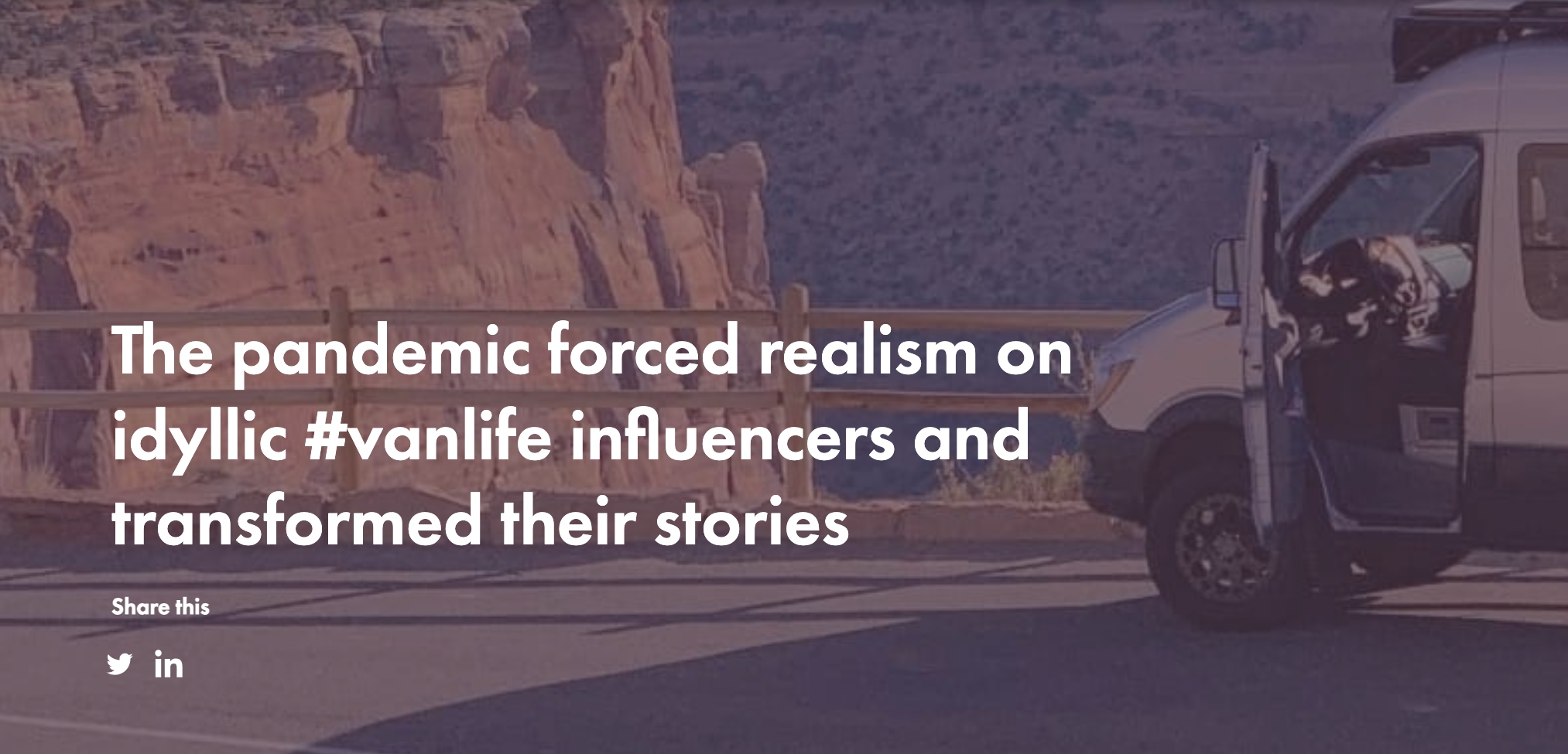 The pandemic forced realism on idyllic #vanlife influencers and transformed their stories