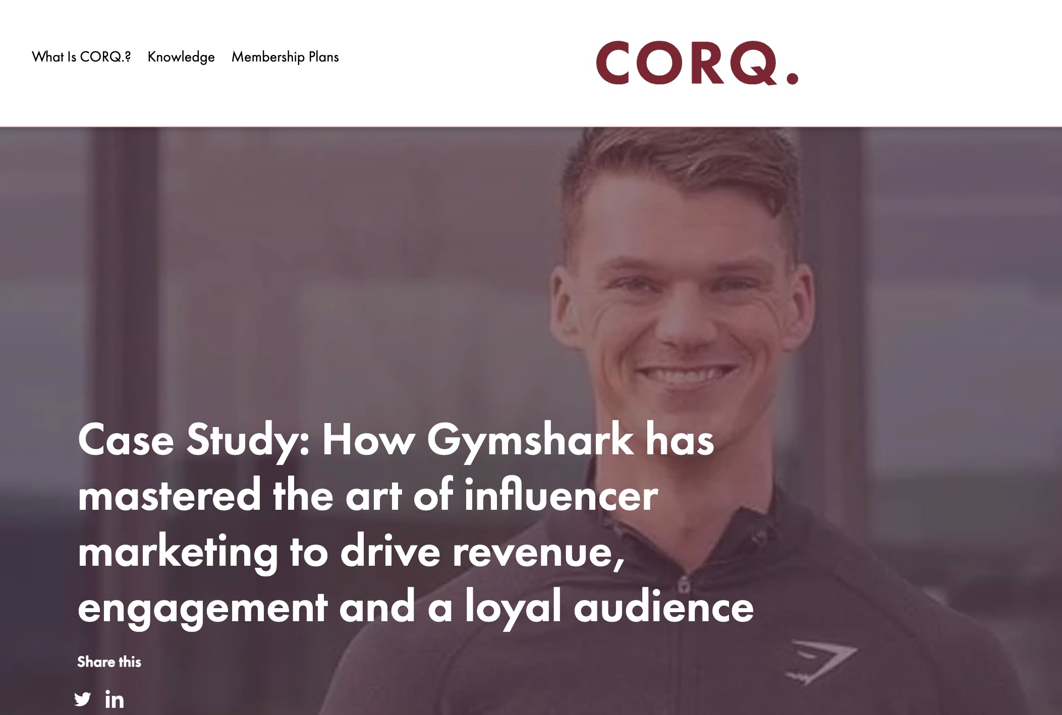 Case Study: How Gymshark has mastered the art of influencer marketing to drive revenue, engagement and a loyal audience